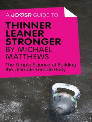 cover image of A Joosr Guide to... Thinner Leaner Stronger by Michael Matthews